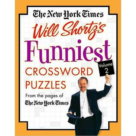 The New York Times Will Shortz's Funniest Crossword Puzzles: From the Pages of the New York Times