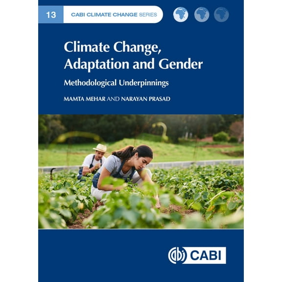 Climate Change, Adaptation and Gender: Policy, Practice and Methodological Underpinnings, (Hardcover)