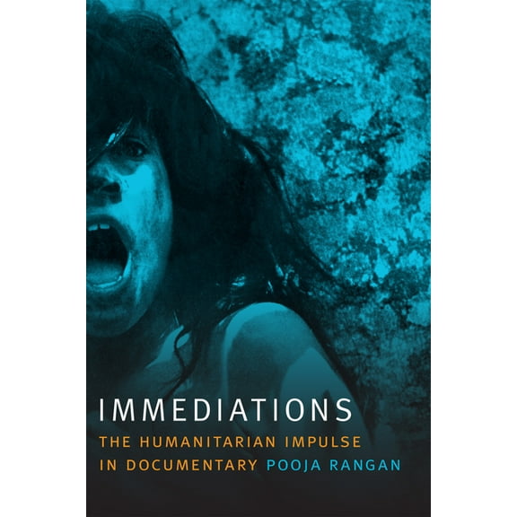 Camera Obscura Book Immediations: The Humanitarian Impulse in Documentary, (Paperback)