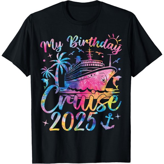 My Birthday Cruise 2025 Party Cruise Birthday Vacation T-Shirt