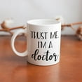 thumbnail image 6 of Trust Me I’M A Doctor Mug, Phd Graduation Gift 11 Oz White Boho Mug - Cute Coffee And Tea Mug - Ceramic Coffee Mugs For Women And Men, 6 of 6