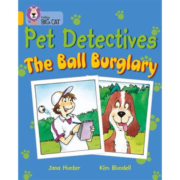 Pre-Owned Collins Big Cat Pet Detectives: The Ball Burglary: Band 09/Gold, (Paperback)