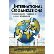 International Organizations: The Politics and Processes of Global Governance [Paperback - Used]