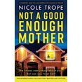 thumbnail image 2 of Pre-Owned Not a Good Enough Mother: A completely addictive and gripping psychological thriller (Paperback) 183618591X 9781836185918, 2 of 2