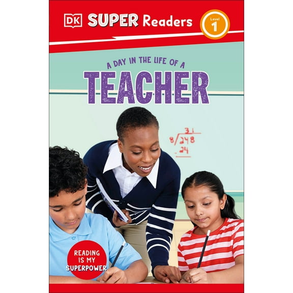 DK Super Readers DK Super Readers Level 1 a Day in the Life of a Teacher, (Hardcover)
