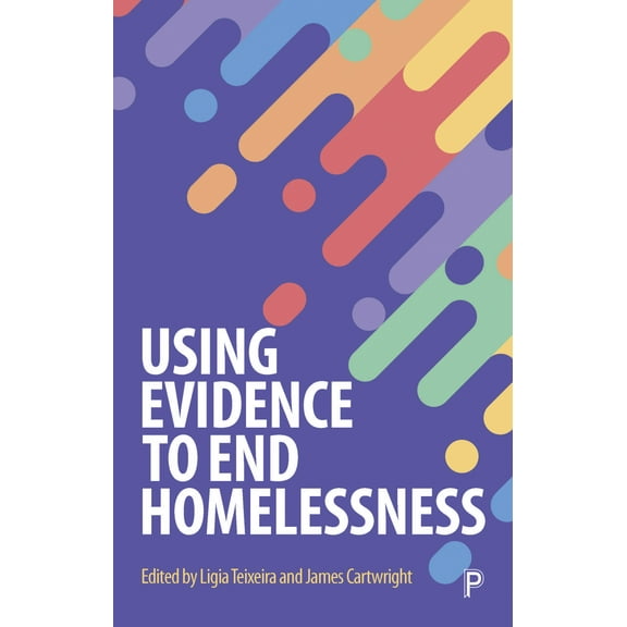 Using Evidence to End Homelessness (Paperback)