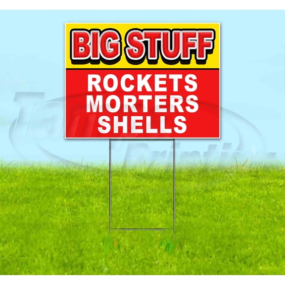 Big Stuff Rockets Morters Shells (18"x24") Corrugated Plastic Yard Sign, Bandit, Lawn, Decorations, New, Advertising, USA
