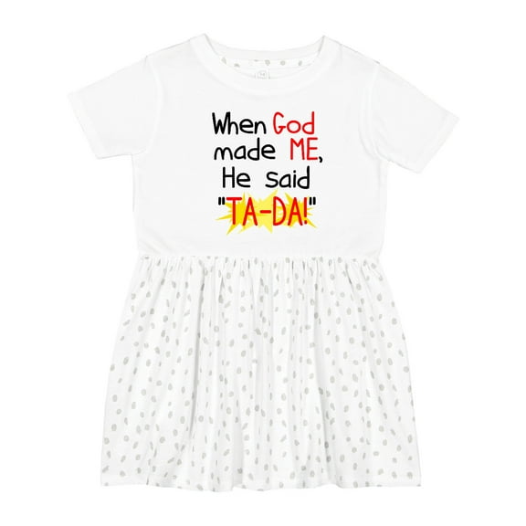 Inktastic When God Made Me Girls Toddler Dress