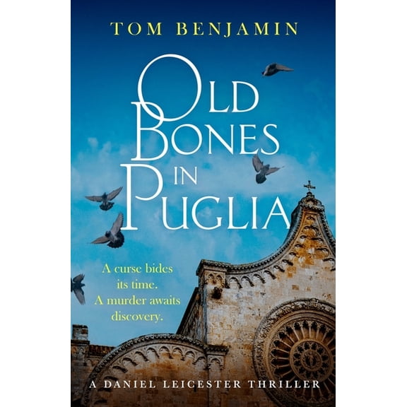 Old Bones in Puglia: A Thrilling Detective Novel Set in the Stunning Wilds of Italy, (Paperback)