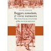 Beggars, Iconoclasts, and Civic Patriots, Used [Paperback]