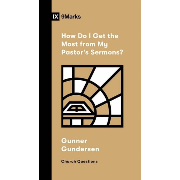 Church Questions How Do I Get the Most from My Pastor's Sermons?, (Paperback)