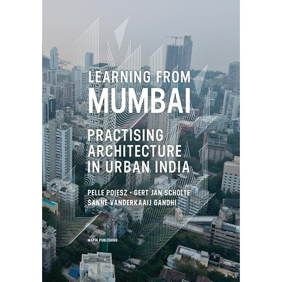 Learning from Mumbai : Practising Architecture in Urban India (Paperback)
