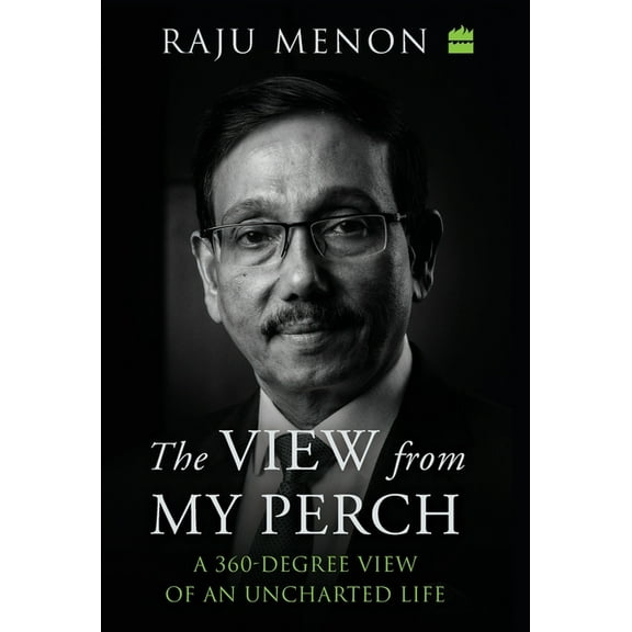 The View From My Perch: A 360-Degree View of an Uncharted Life, (Hardcover)