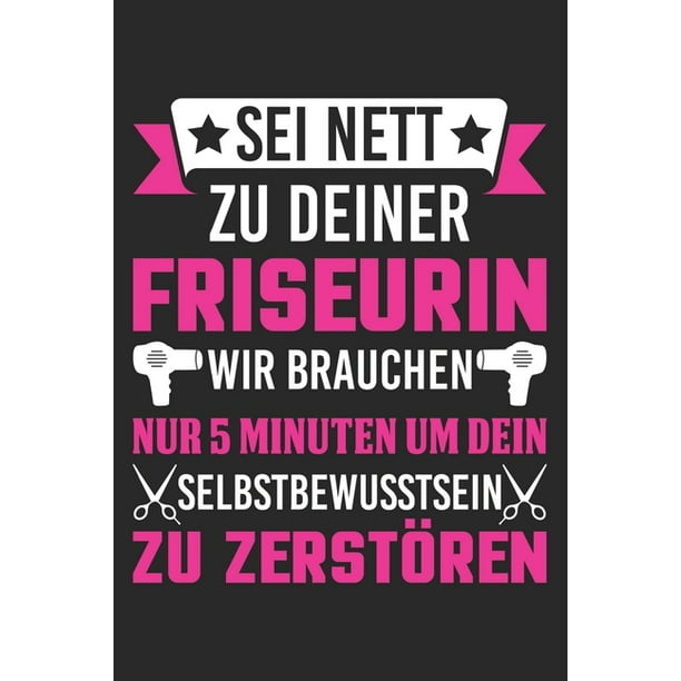 Sei Nett Zu Deiner Friseurin Din A5 Heft (Kariert) Mit Karos Fï¿½r