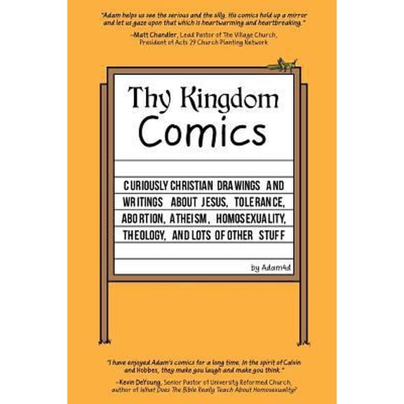 Pre-Owned Thy Kingdom Comics: Curiously Christian drawings and writings about Jesus, tolerance, abortion, atheism, homosexuality, theology, and lots (Paperback) 069262953X 9780692629536