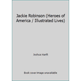 thumbnail image 1 of Pre-Owned Jackie Robinson (Heroes of America / Illustrated Lives) (Hardcover) 0866119183 9780866119184, 1 of 1