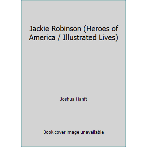 Pre-Owned Jackie Robinson (Heroes of America / Illustrated Lives) (Hardcover) 0866119183 9780866119184