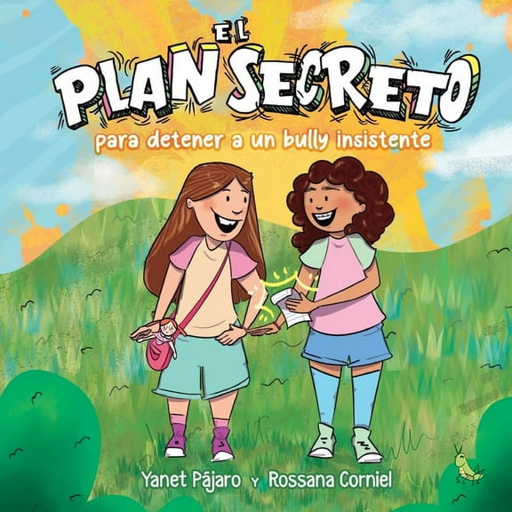 El Plan Secreto Para Detener a Un Bully Insistente, (Paperback)