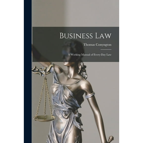 Business Law [microform]; a Working Manual of Every-day Law (Paperback)