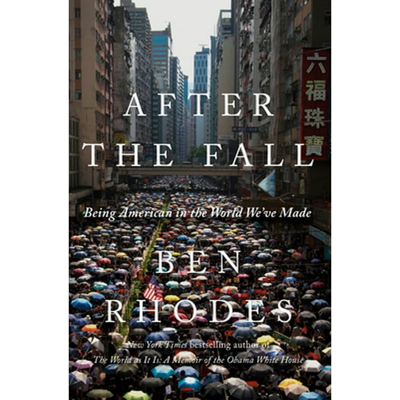 Pre-Owned After the Fall: Being American in the World We've Made (Hardcover) 1984856057 9781984856050