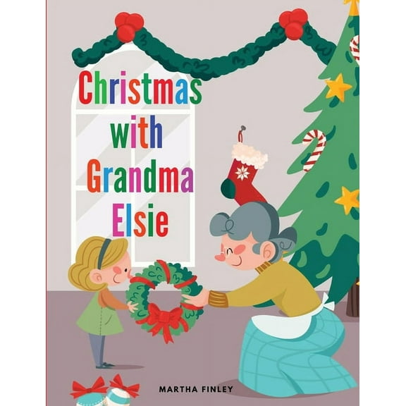 Christmas with Grandma Elsie, (Paperback)