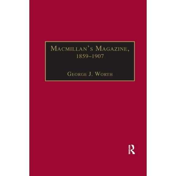 Nineteenth Century Macmillan's Magazine, 1859-1907: No Flippancy or Abuse Allowed, (Paperback)