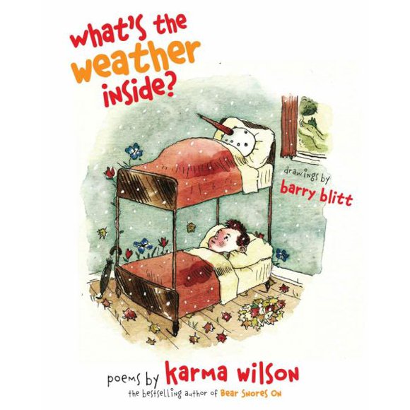 What's the Weather Inside? By Karma Wilson