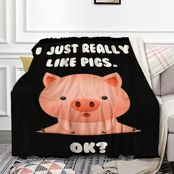 I Just Really Like Pigs Ok Pig Lover Flannel Blankets Used for Bed,Sofa,Couch, Lightweight ,Cozy,Warm Comfy,Fluffy,Microfiber Full Size—X-SMALL-40x30 Inches All Season