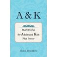 thumbnail image 2 of A & K: Histoires Courtes pour Adultes et Enfants Plus Poésie, 2 of 3