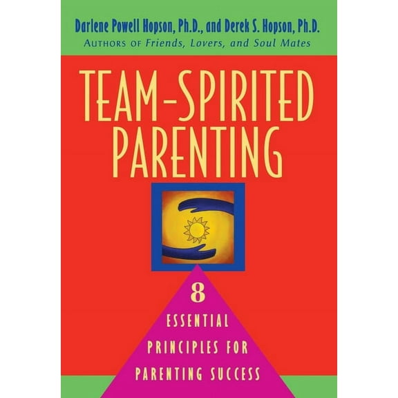 Team-Spirited Parenting: 8 Essential Principles for Parenting Success, (Paperback)