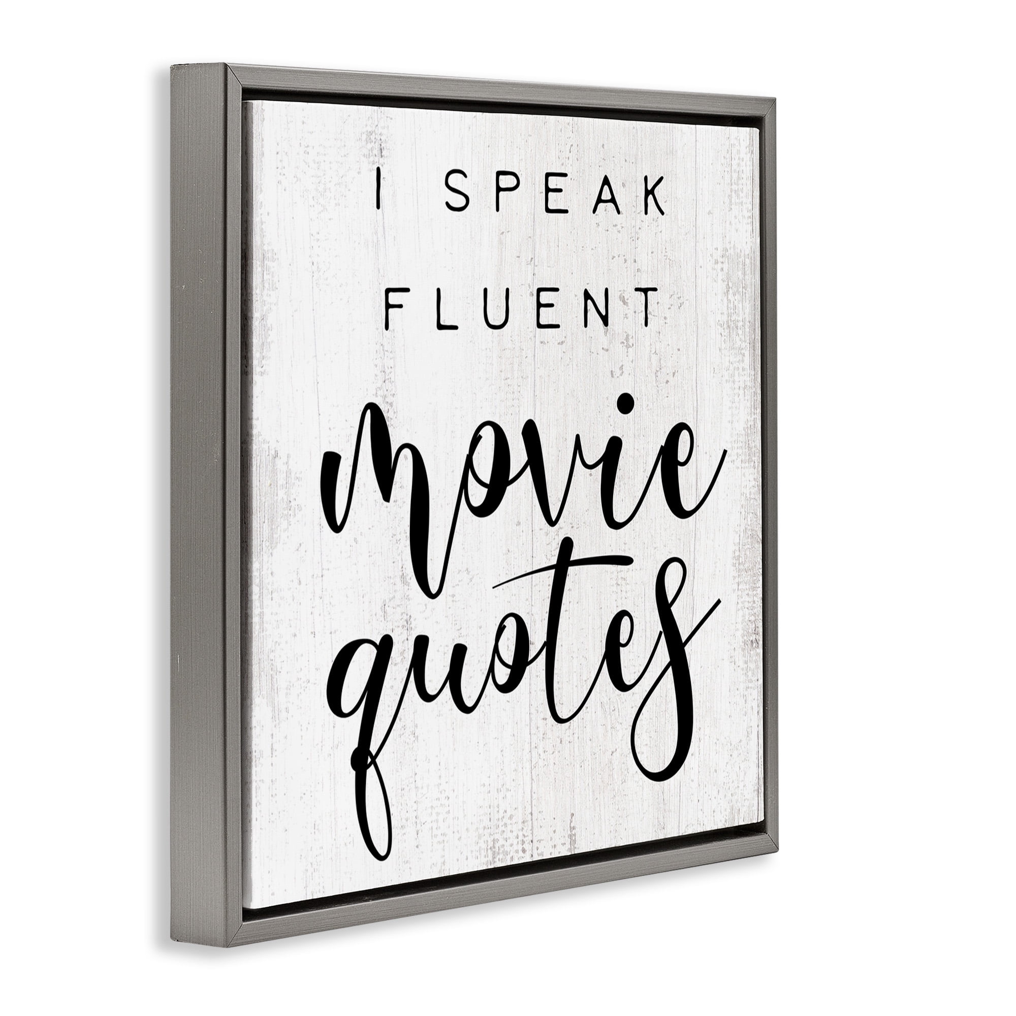 Stupell Industries Fluent Movie Quotes Phrase Typography Painting Gray Floater Framed Canvas Art Print Wall Art, 25 x 25