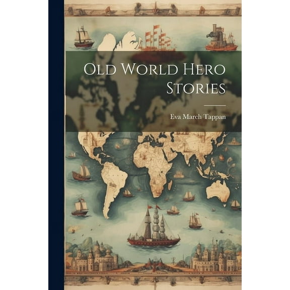 Old World Hero Stories (Paperback)