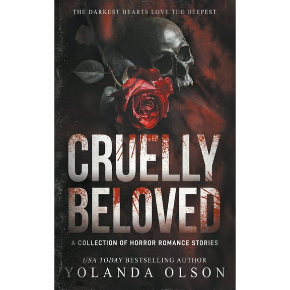 Cruelly Beloved: A Collection of Horror Romance Stories, (Paperback)