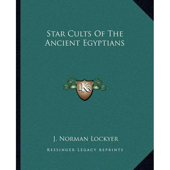 Star Cults Of The Ancient Egyptians (Paperback)