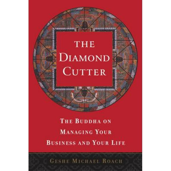 Pre-Owned The Diamond Cutter: The Buddha on Managing Your Business and Your Life (Paperback) 0385497911 9780385497916