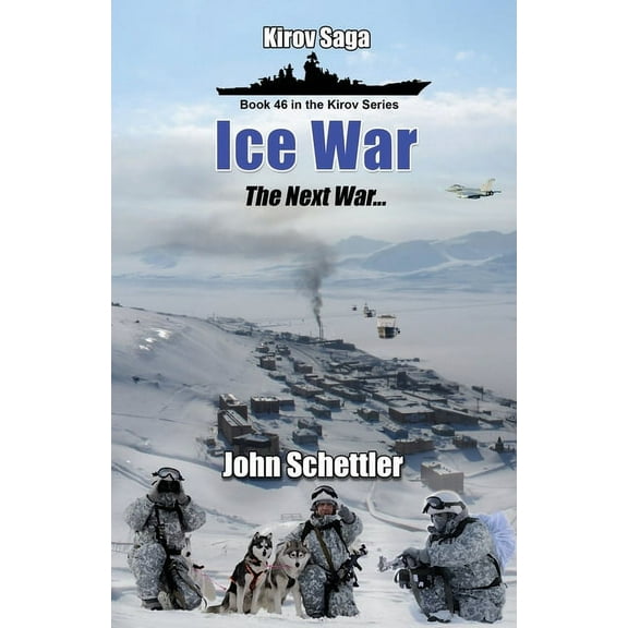Kirov: Ice War: The Next War (Paperback)