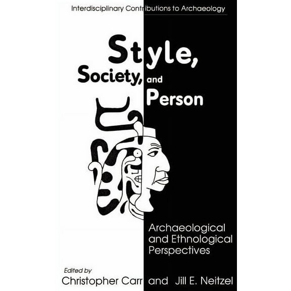Interdisciplinary Contributions to Archa Style, Society, and Person: Archaeological and Ethnological Perspectives, (Hardcover)