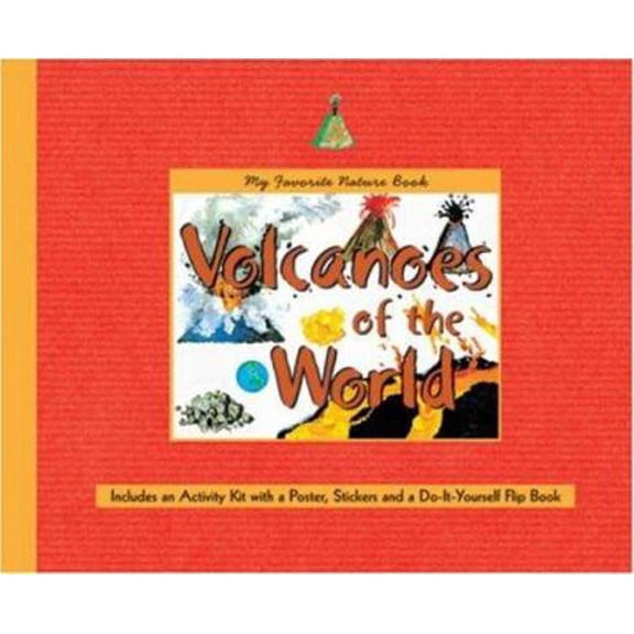 Pre-Owned Volcanoes of the World (My Favorite Nature Book) (Hardcover) 1579909213 9781579909215