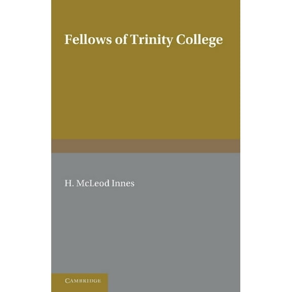 Fellows of Trinity College, Cambridge, (Paperback)