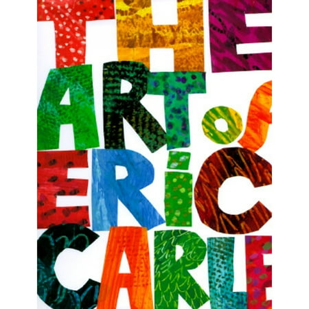 The Art of Eric Carle (Hardcover) by Eric Carle