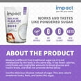 thumbnail image 4 of Impact Products Pure Allulose Sweetener Keto-Friendly Sugar Substitute Crystallized Blend, 1 lb, 4 of 6