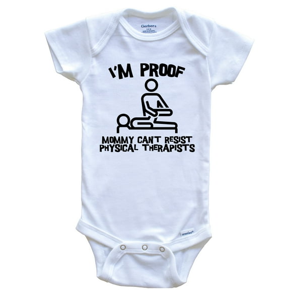 I'm Proof Mommy Can't Resist Physical Therapists Funny Physical Therapy Baby Bodysuit, 0-3 Months White