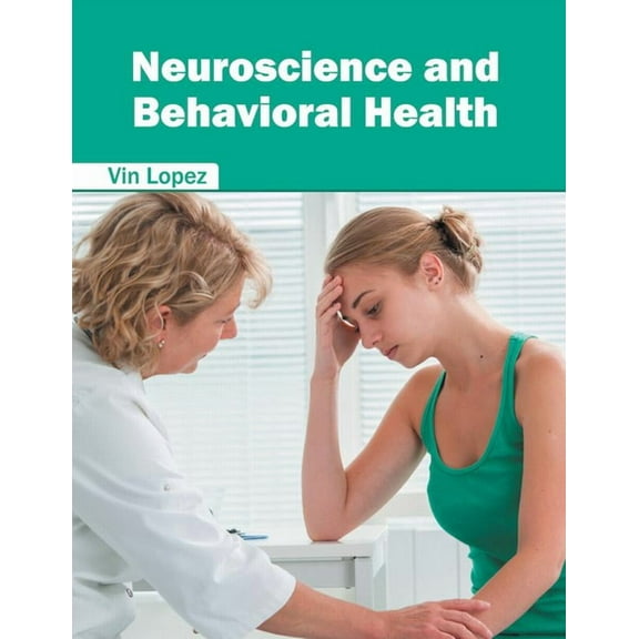 Neuroscience and Behavioral Health, (Hardcover)