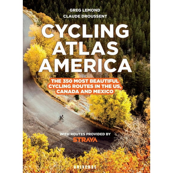 Cycling Atlas North America: The 350 Most Beautiful Cycling Trips in the Us, Canada, and Mexico, (Paperback)