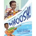 thumbnail image 1 of Pre-Owned Whoosh!: Lonnie Johnson's Super-Soaking Stream of Inventions (Hardcover) 1580892973 9781580892971, 1 of 1