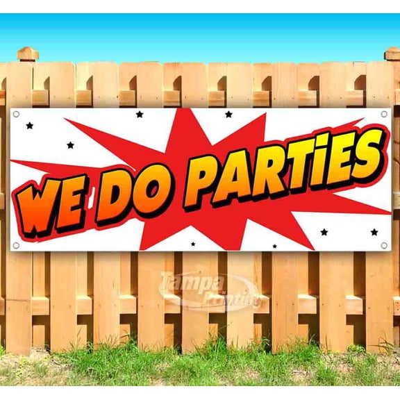 We Do Parties 13 oz Vinyl Banner With Metal Grommets