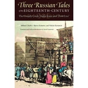 Three Russian Tales of the Eighteenth Century : The Comely Cook, Vanka Kain, and "Poor Liza" (Paperback)