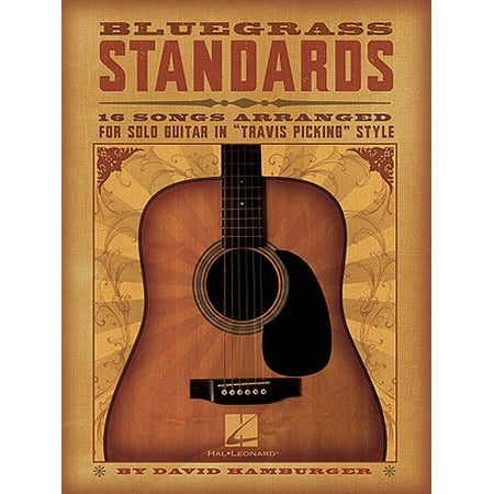 Bluegrass Standards : 16 Songs Arranged for Solo Guitar in 