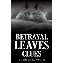 Betrayal Leaves Clues, (Paperback)