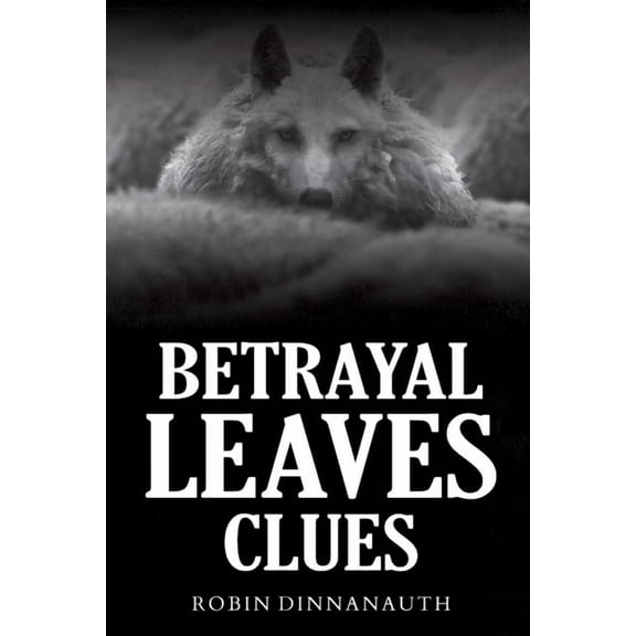 Betrayal Leaves Clues, (Paperback)